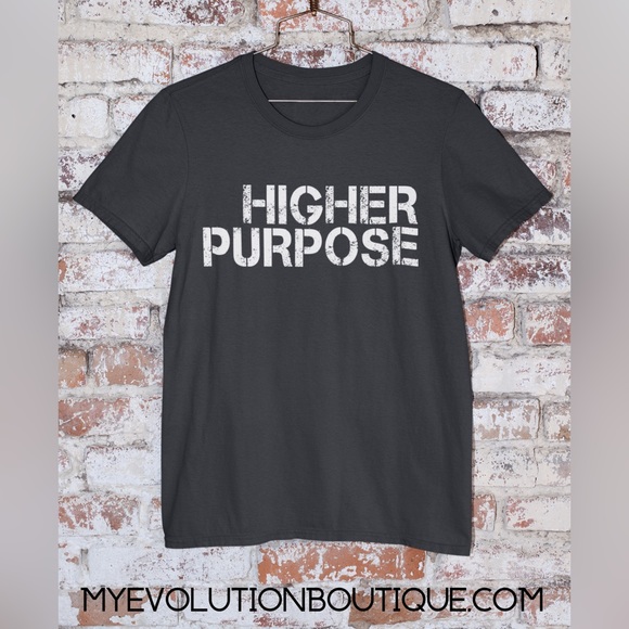 Women or Men’s Higher Purpose T-Shirt - Picture 1 of 1
